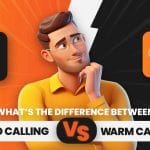 Cold Calling Vs Warm Calling
